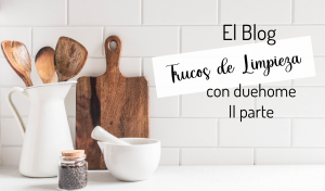 TRUCOS DE LIMPIEZA CON DUEHOME