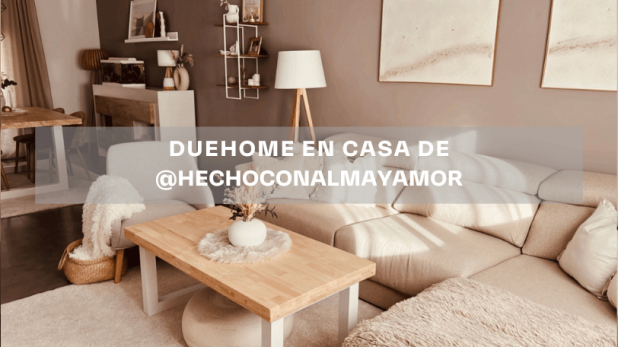 duehome en casa de hechoconalmayamor