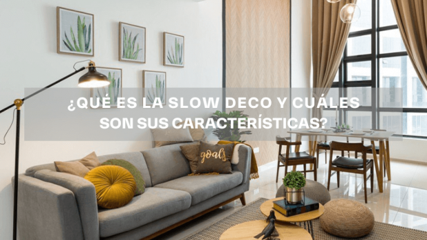 que es la slow deco y cuales son sus caracteristicas