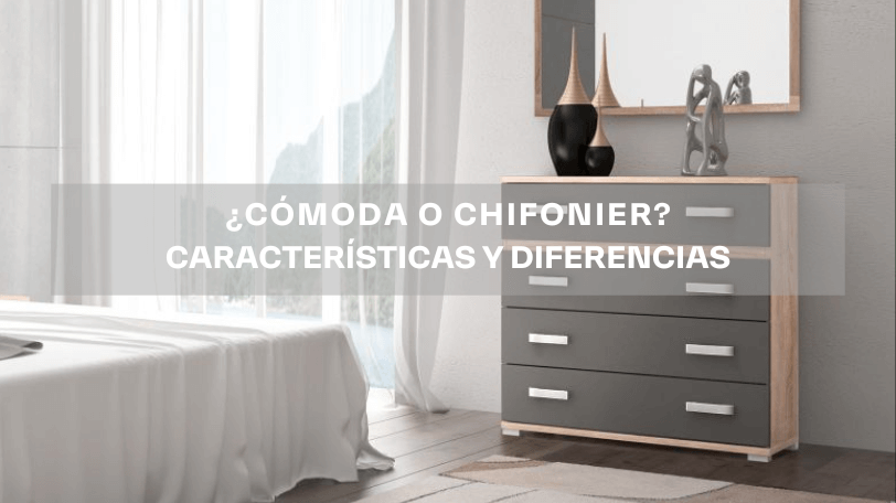 comoda o chifonier caracteristicas y diferencias