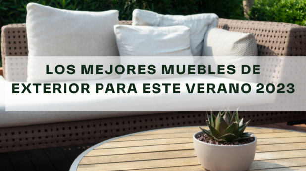 Los mejores muebles de exterior para este verano 2023