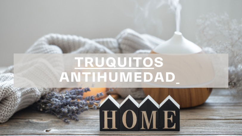 Truqitos antihumedad