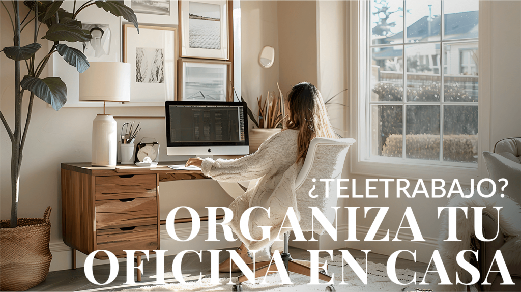 tips, consejos e ideas sobre cómo organizar tu oficina en casa. 