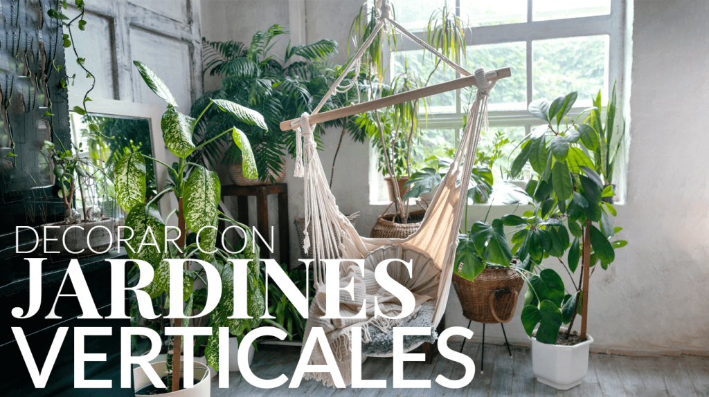 Decorar con jardines verticales